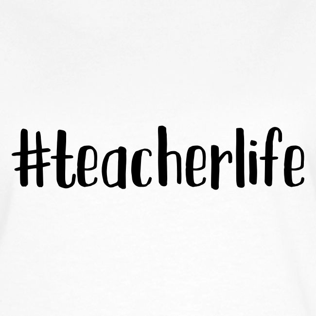#teacherlife Teacher T-Shirts