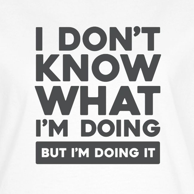 I Don't Know What I'm Doing (Light)