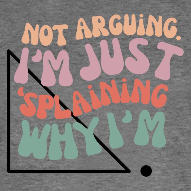 Not Splaining Right Triangle