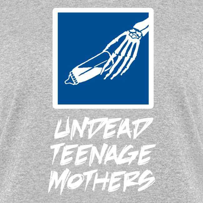 Undead Teenage Mothers