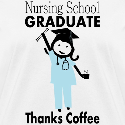 Nursing Student Graduate, Thanks Coffee - Women's T-Shirt