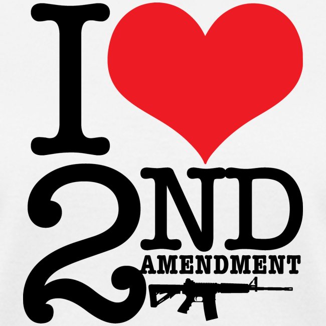 I love the 2nd Amendment