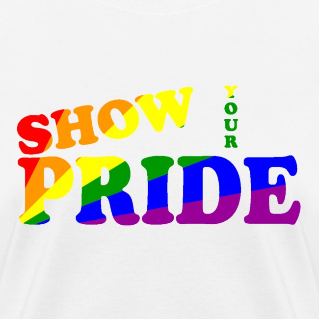 SHOW YOUR PRIDE A