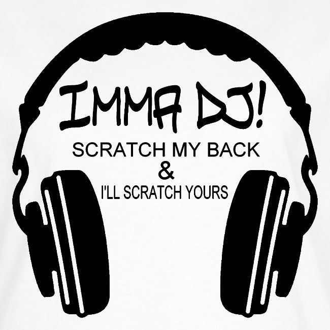 I'M A DJ!