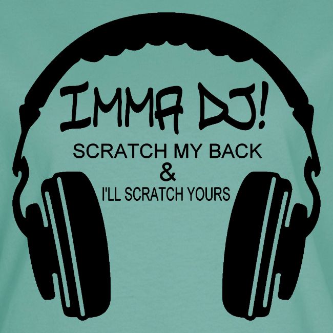 I'M A DJ!