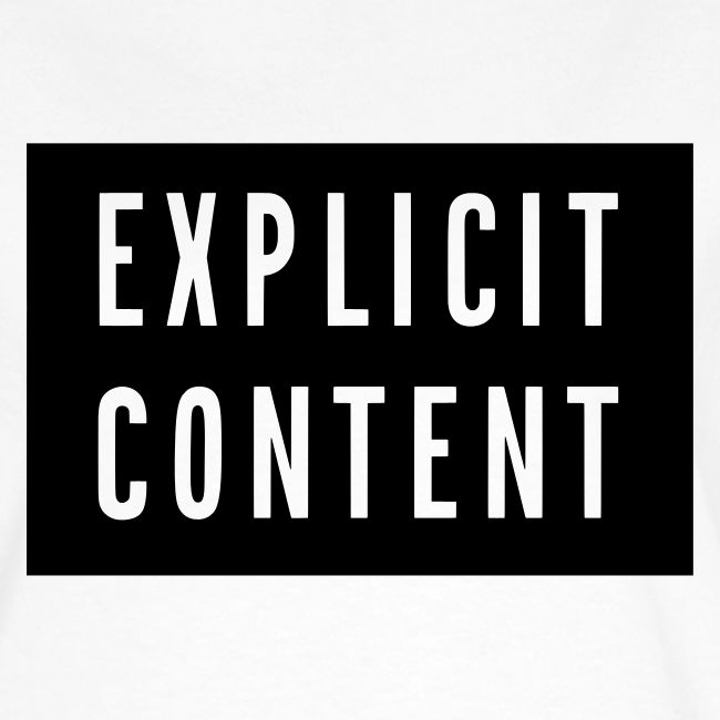 EXPLICIT CONTENT