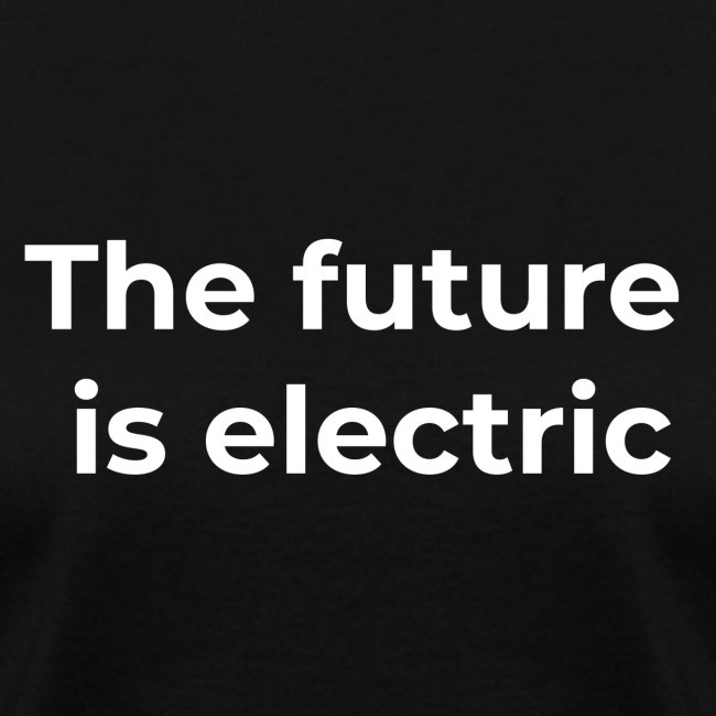 The future is electric