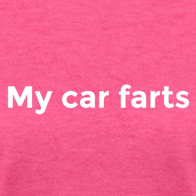 My car farts
