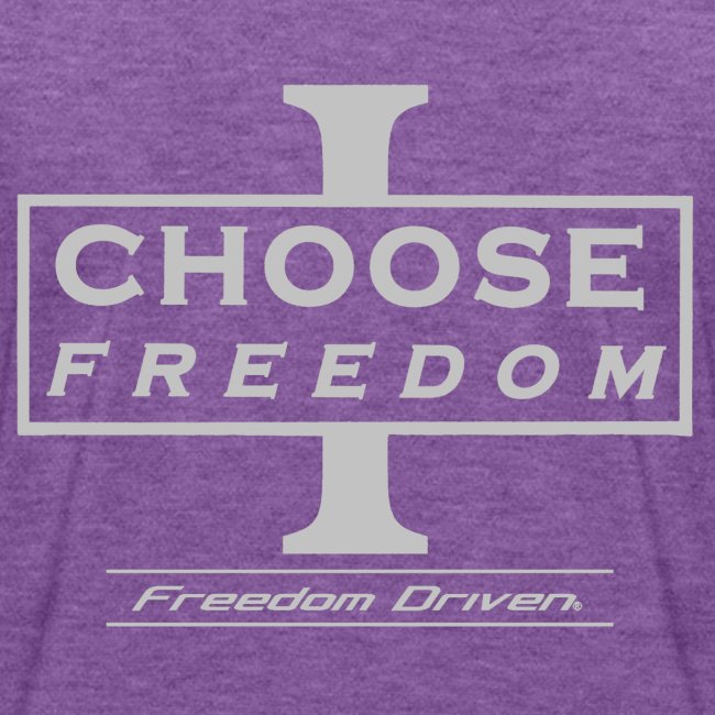 I CHOOSE FREEDOM - Bruland Grey Lettering