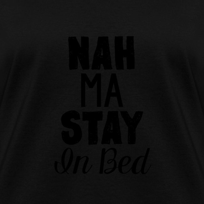 Na Ma Stay In Bed