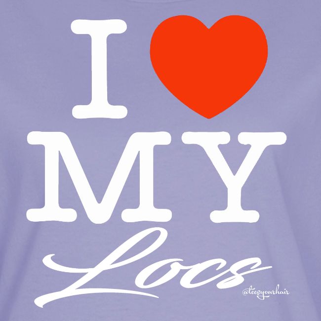 I LOVE MY LOCS (white text design)