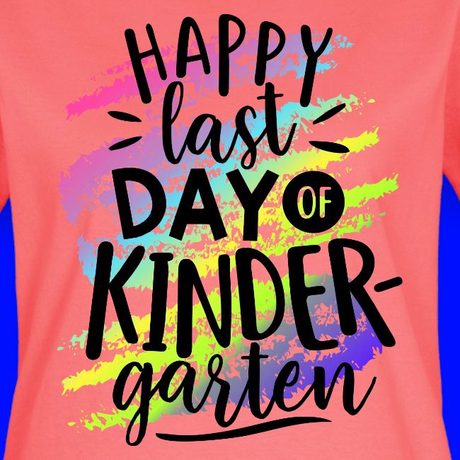 Happy Last Day of Kindergarten Teacher T-Shirt