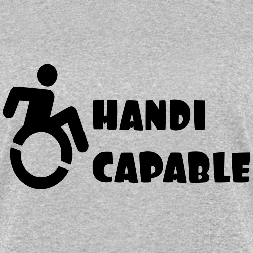 I am Handi capable only for wheelchair users * - Women's T-Shirt