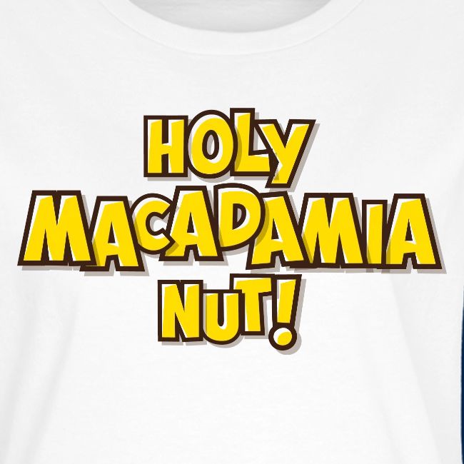 Holy Macadamia Nut! Fun Catch Phrase Design