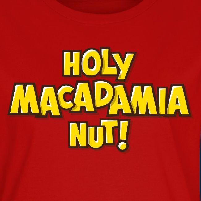 Holy Macadamia Nut! Fun Catch Phrase Design