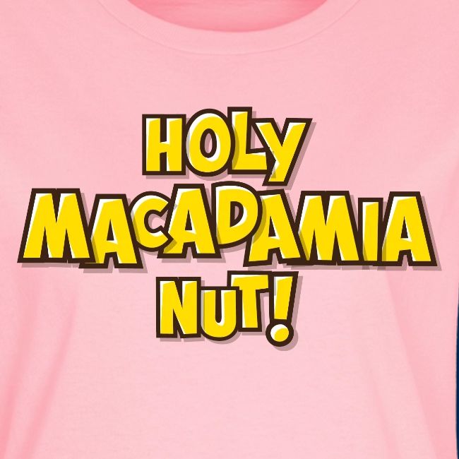 Holy Macadamia Nut! Fun Catch Phrase Design