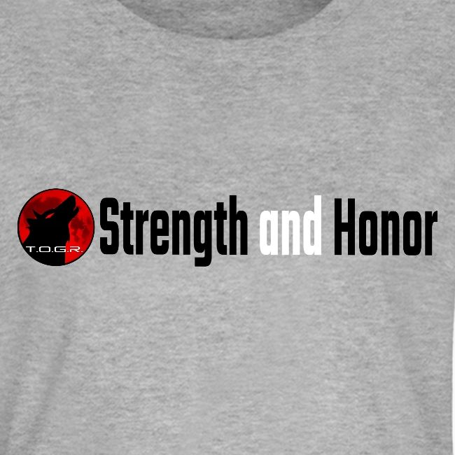 Strength and Honor - Black and White Letters