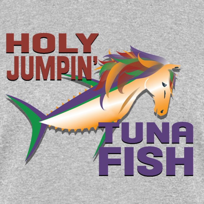 holy jumpin tuna fish