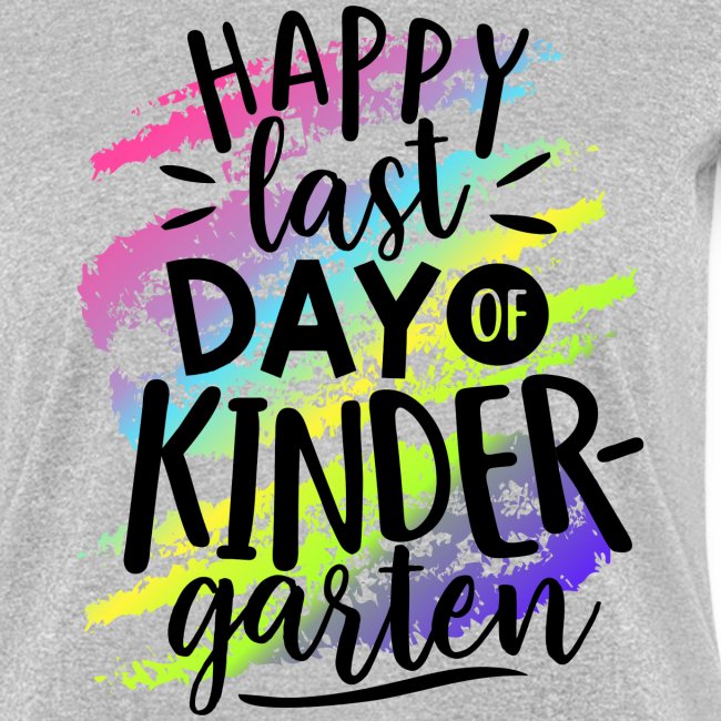 Happy Last Day of Kindergarten Teacher T-Shirt