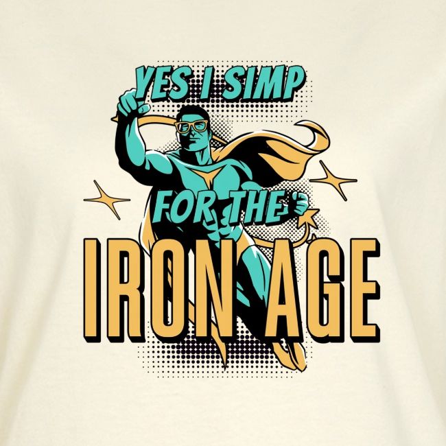 Yes I Love For The Iron Age!