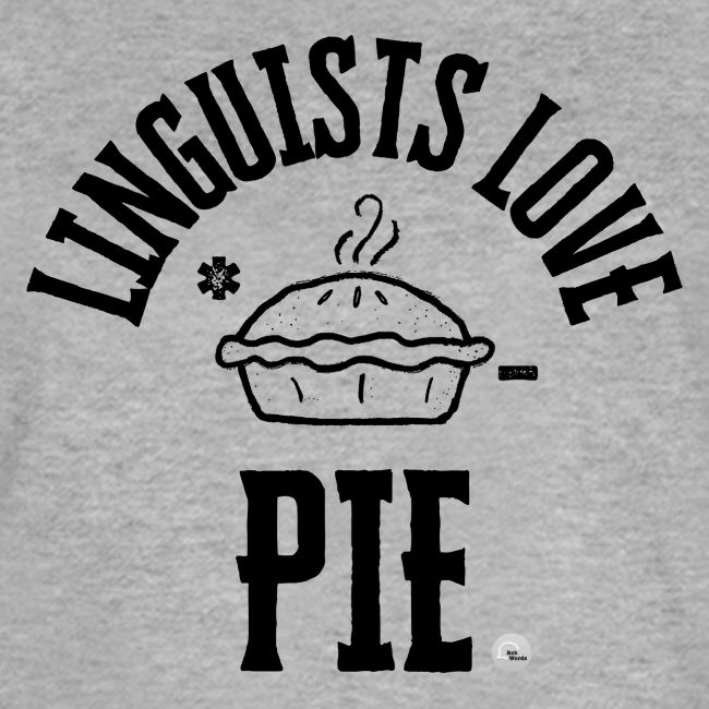 Linguists love PIE
