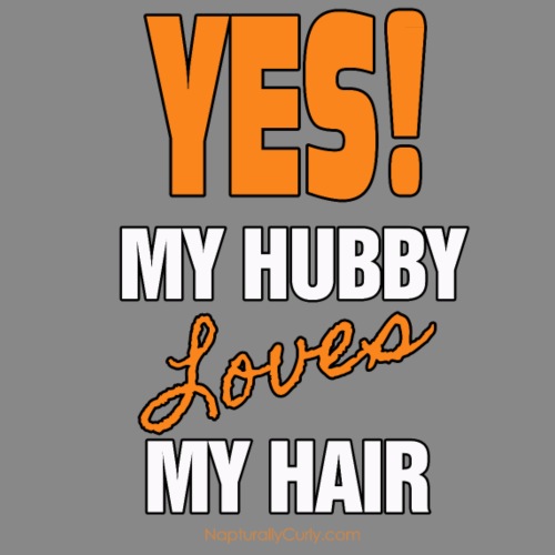 My Hubby Loves My Hair - Women's T-Shirt