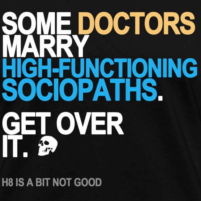 some doctors marry sociopaths black shir