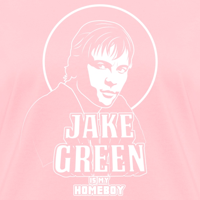 Jake Green Is My Homeboy