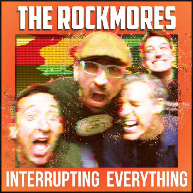 The Rockmores, Interrupting Everything
