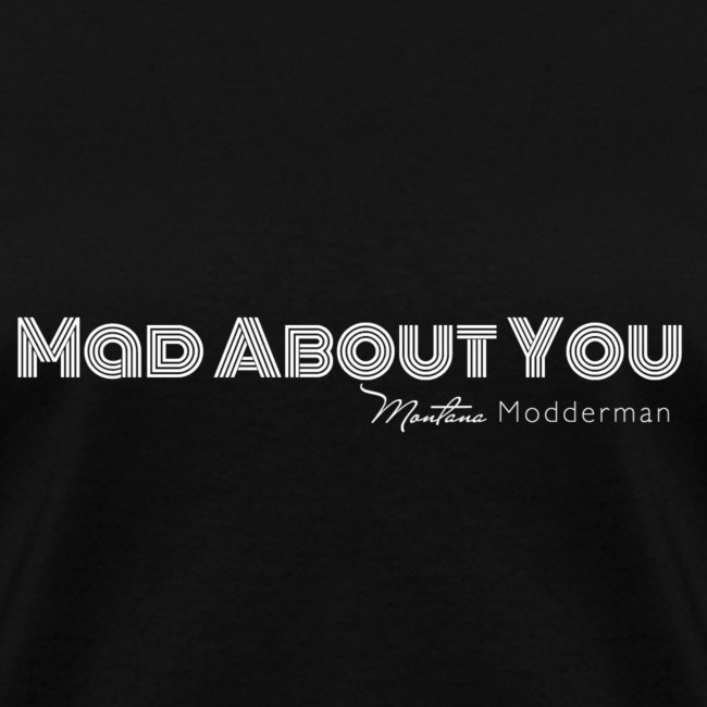 Mad About You Tee