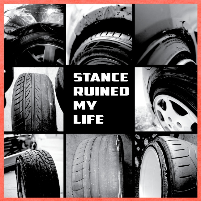 Stance Ruined My Life