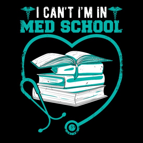 Med School Student Funny Medical Quotes Graduation' Women's T-Shirt |  Spreadshirt