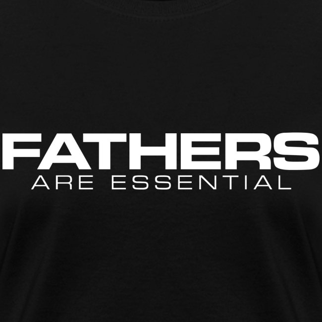 Fathers Are Essential