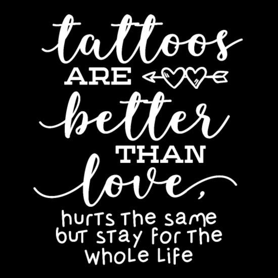 tattooed tattoo quote i love tattoos saying hurt' Women's T-Shirt |  Spreadshirt