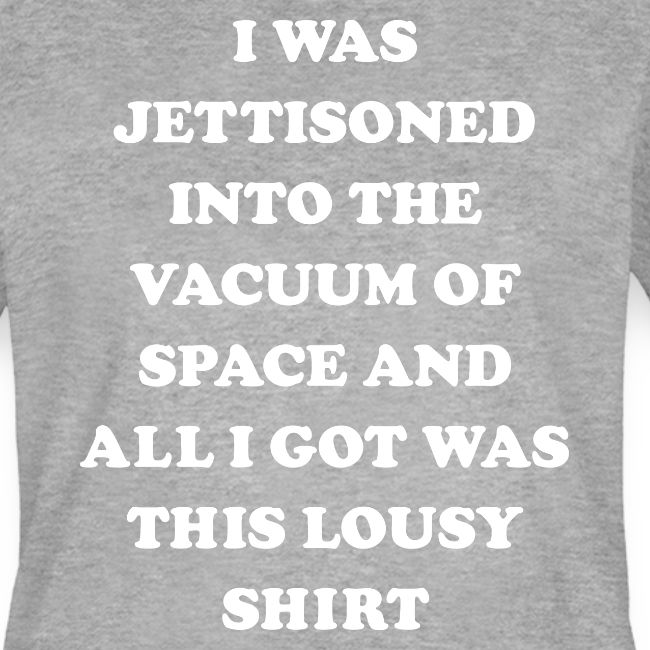 A Lousy Shirt - Starship Mudskipper