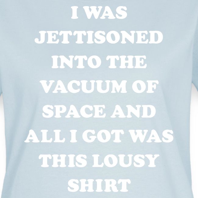 A Lousy Shirt - Starship Mudskipper