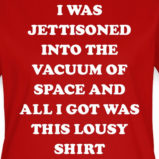 A Lousy Shirt - Starship Mudskipper