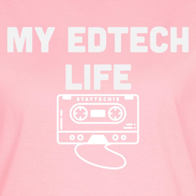 My EdTech Life Tape