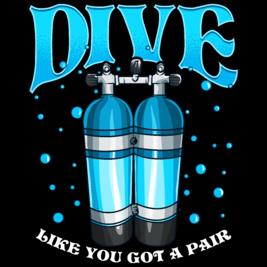 Dive Like You Got a Pair Funny Scuba Diving Pun' Women's T-Shirt |  Spreadshirt