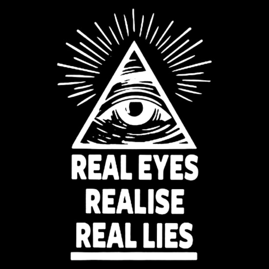 Real Eyes Realise Real Lies Conspiracy Illuminati' Women's T-Shirt |  Spreadshirt