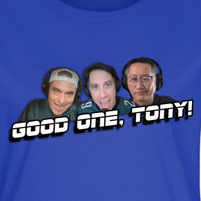 GOOD ONE, TONY! (no glow)