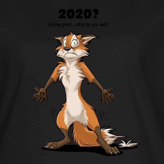 2020? Going great... (for bright backgrounds)