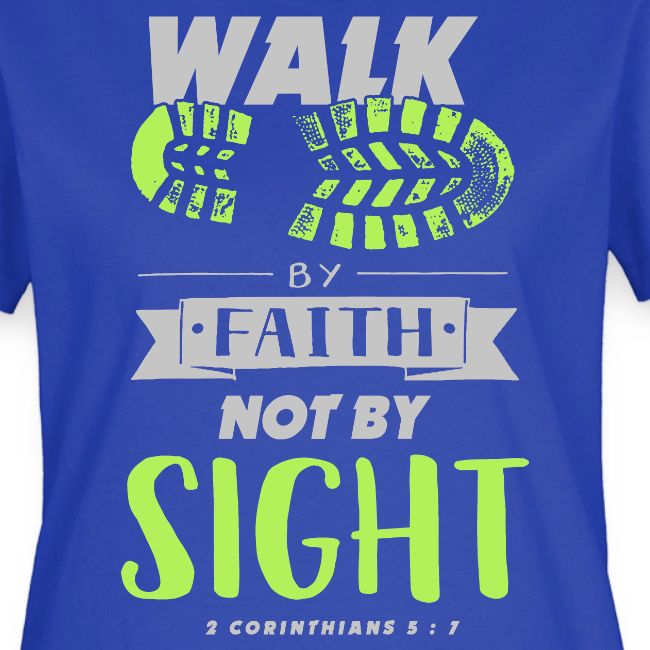 Walk by Faith Not by Sight - Lime & Gray