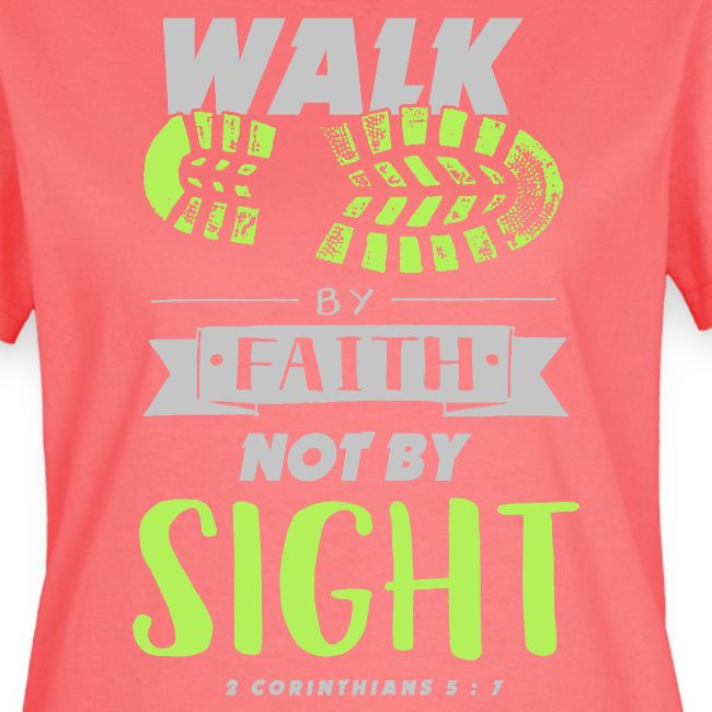 Walk by Faith Not by Sight - Lime & Gray