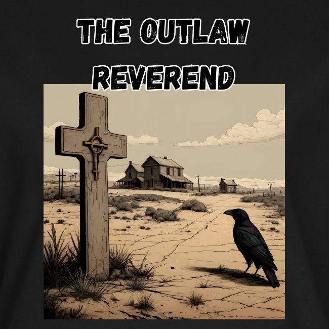 The Outlaw Reverend, Crow And Cross