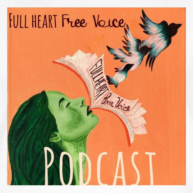 Full Heart Free Voice Podcast Cover Art