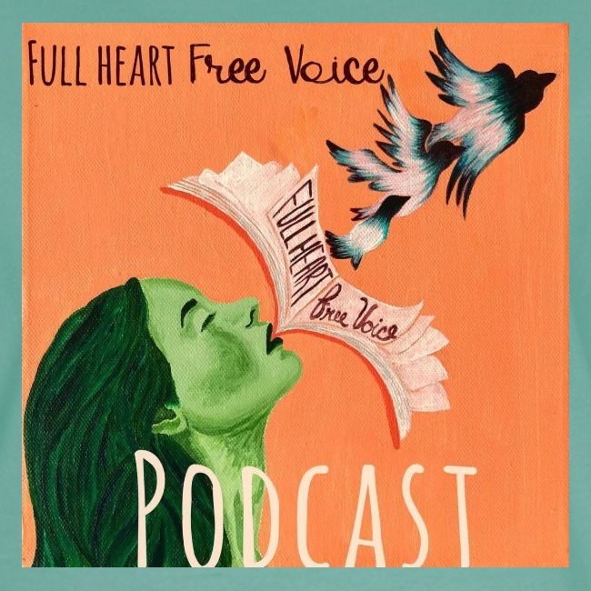Full Heart Free Voice Podcast Cover Art