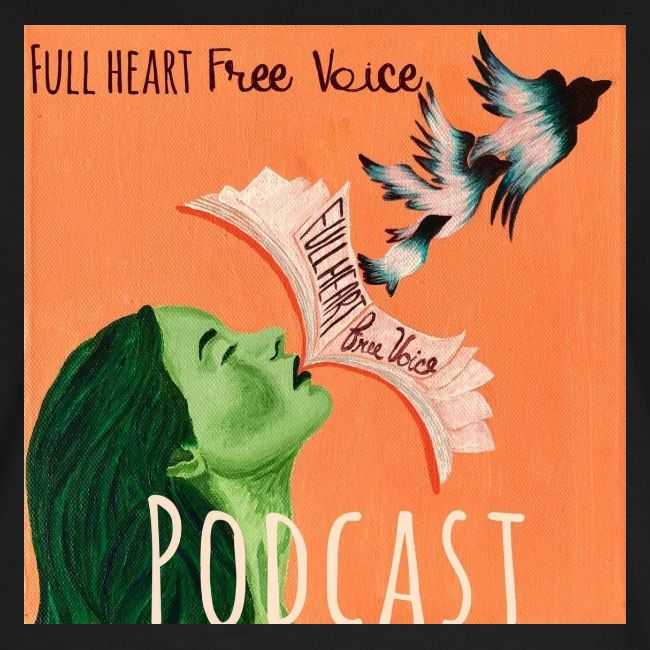 Full Heart Free Voice Podcast Cover Art