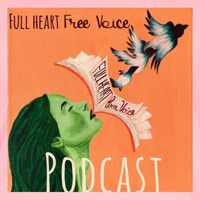 Full Heart Free Voice Podcast Cover Art