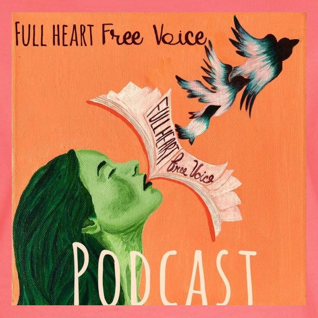 Full Heart Free Voice Podcast Cover Art